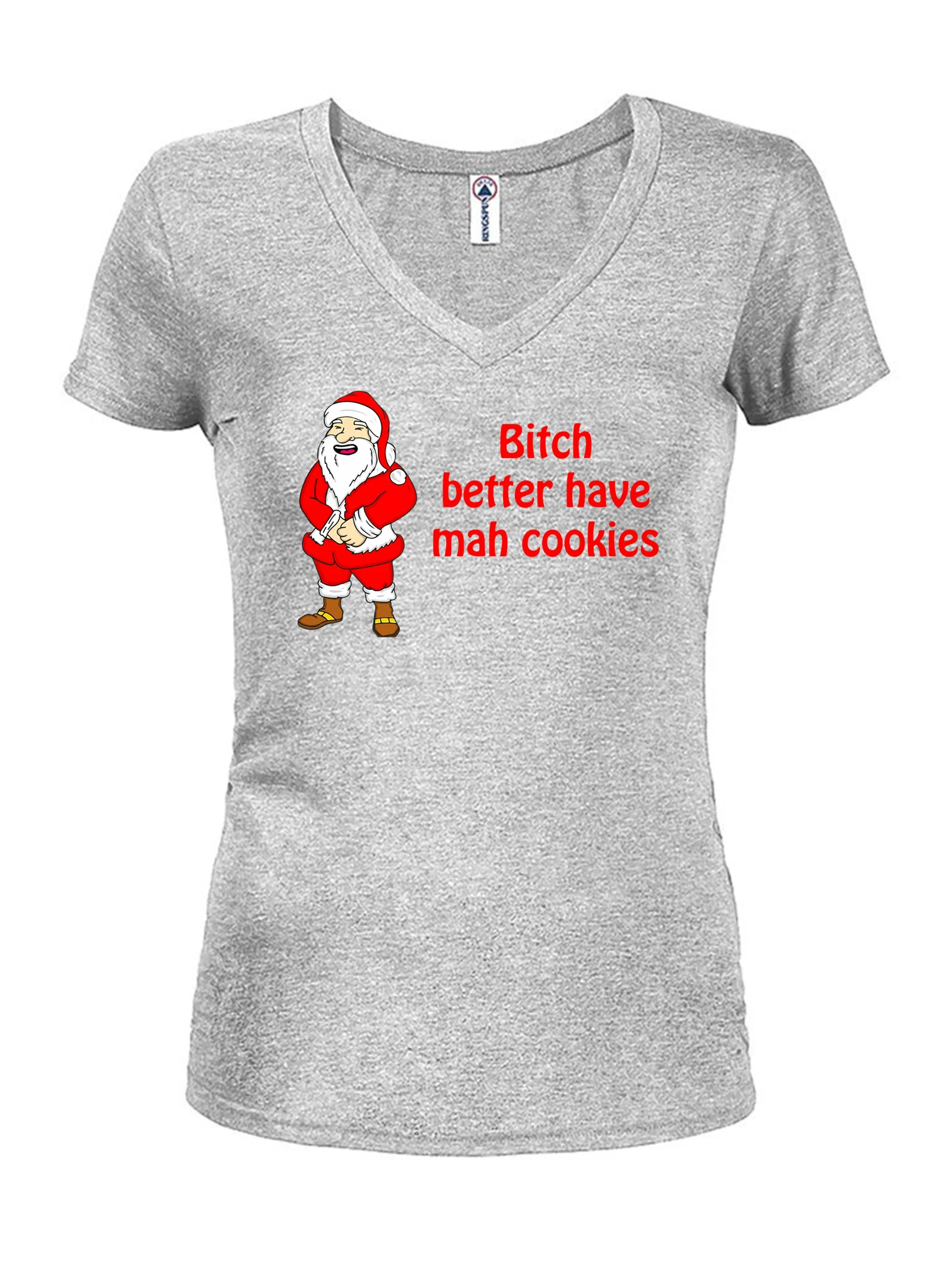 Bitch better have mah cookies Juniors V Neck T-Shirt