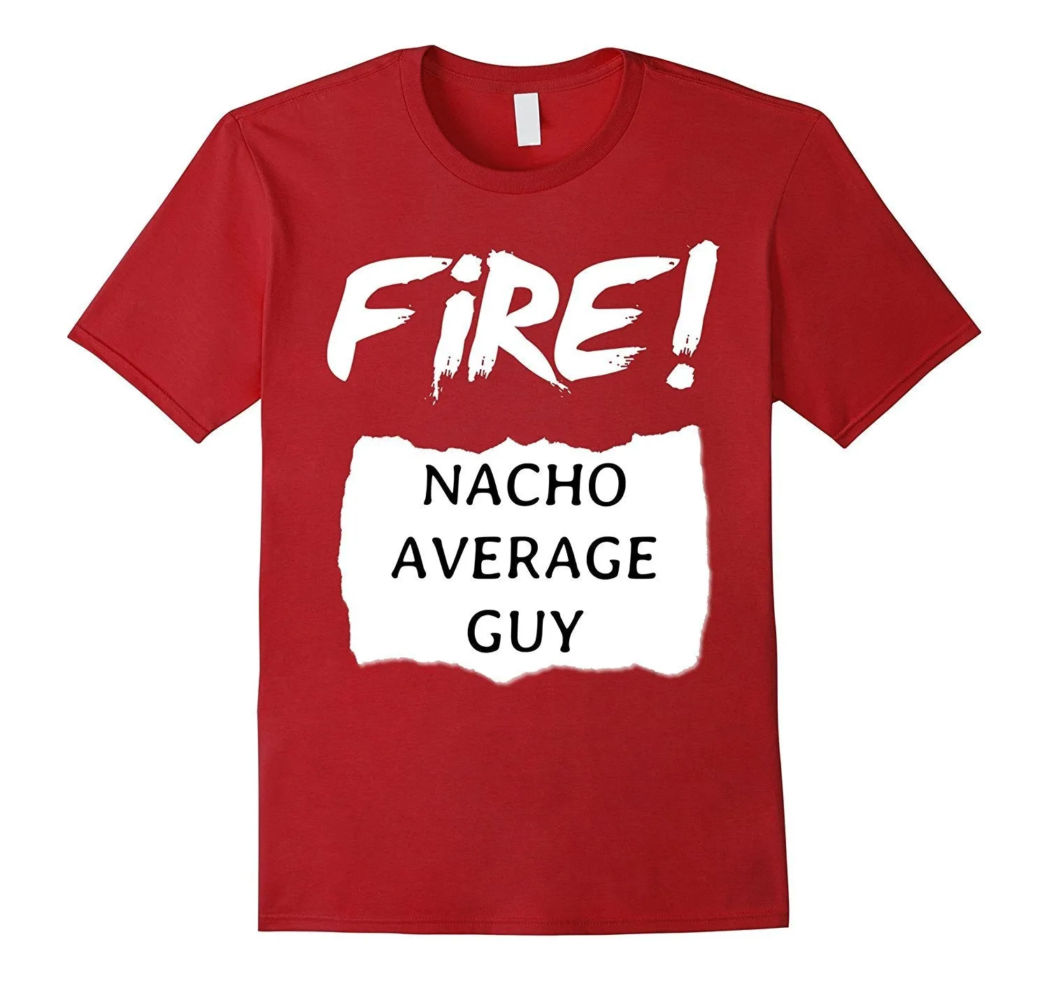 Fire! Nacho Average Guy  Hot Sauce Halloween Funny T-Shirt